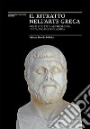 Il ritratto nell'arte greca. Fonti scritte e archeologia in età arcaica e classica libro