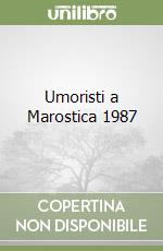 Umoristi a Marostica 1987 libro