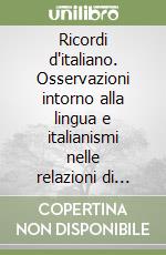 Ricordi d'italiano. Osservazioni intorno alla lingua e italianismi nelle relazioni di viaggio degli inglesi in Italia