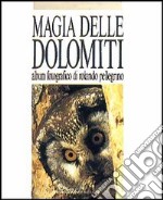 Magia delle Dolomiti libro