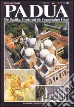 Padua, die Basilika, Giotto und die Euganeischen Huegel-Padoue, la Basilique, Giotto et les Cols Euganéens