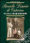 Piccolo diario di Caterina. 1912-1918: dalla pace alla grande guerra libro