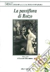 La passiflora di Rotzo libro di Marchioro Ignazio