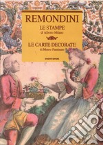 Remondini. Le stampe, le carte decorative libro