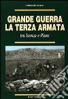 Grande guerra. La terza armata tra Isonzo e Piave libro di Meregalli Carlo