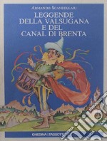 Leggende della Valsugana e del canal di Brenta libro