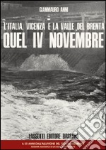 L'Italia, Vicenza e la valle del Brenta. Quel IV Novembre