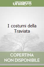 I costumi della Traviata libro