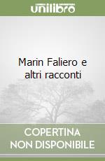 Marin Faliero e altri racconti libro