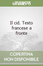 Il cid. Testo francese a fronte libro
