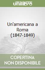 Un'americana a Roma (1847-1849) libro