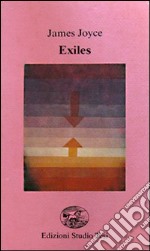 Exiles. Testo inglese a fronte libro