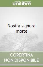 Nostra signora morte