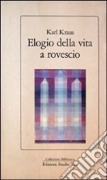 Elogio della vita a rovescio libro