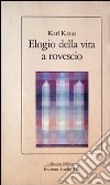 Elogio della vita a rovescio libro