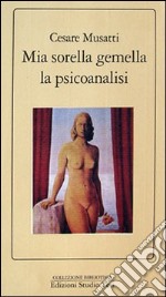 Mia sorella gemella la psicoanalisi libro