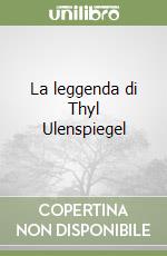 La leggenda di Thyl Ulenspiegel