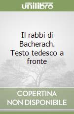 Il rabbi di Bacherach. Testo tedesco a fronte