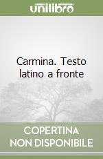 Carmina. Testo latino a fronte libro