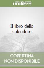 Il libro dello splendore libro