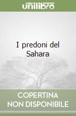 I predoni del Sahara libro