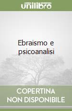 Ebraismo e psicoanalisi libro