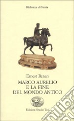 Marco Aurelio e la fine del mondo antico libro