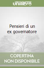 Pensieri di un ex governatore