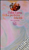 La perfetta felicità. Una guida pratica alle fasi di meditazione libro