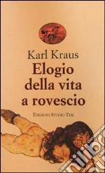 Elogio della vita a rovescio libro