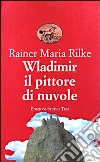 Wladimir il pittore di nuvole libro