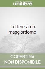 Lettere a un maggiordomo libro