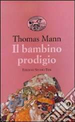 Il bambino prodigio libro