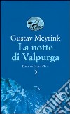 La notte di Valpurga libro di Meyrink Gustav