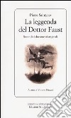 La leggenda del dottor Faust. Secondo i documenti originali libro di Saintyves Pierre Fincati V. (cur.)
