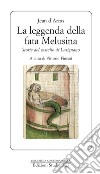 La leggenda della fata Melusina libro