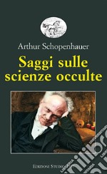 Saggi sulle scienze occulte libro