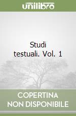 Studi testuali. Vol. 1 libro