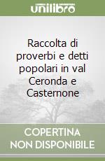 Raccolta di proverbi e detti popolari in val Ceronda e Casternone libro