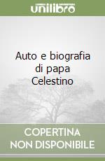 Auto e biografia di papa Celestino libro