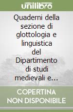 Quaderni della sezione di glottologia e linguistica del Dipartimento di studi medievali e moderni. Vol. 5 libro