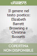 Il genere nel testo poetico: Elizabeth Barrett Browning e Christina Rossetti