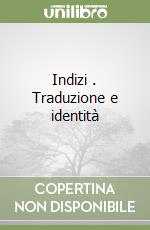 Indizi (3). Traduzione e identità libro