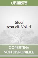 Studi testuali. Vol. 4