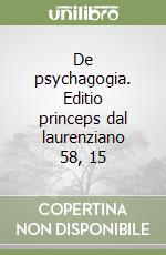 De psychagogia. Editio princeps dal laurenziano 58, 15 libro