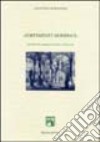 Fortemente moderati. Intellettuali subalpini tra Sette e Ottocento libro di Romagnani Gian Paolo