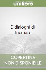 I dialoghi di Incmaro