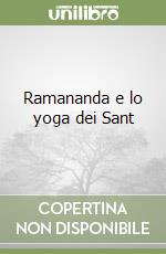 Ramananda e lo yoga dei Sant libro