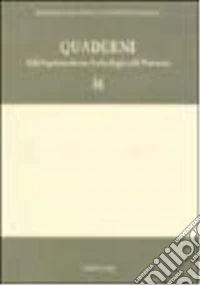 Quaderni della Soprintendenza archeologica del Piemonte. Vol. 16 libro
