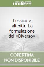 Lessico e alterità. La formulazione del «Diverso» libro